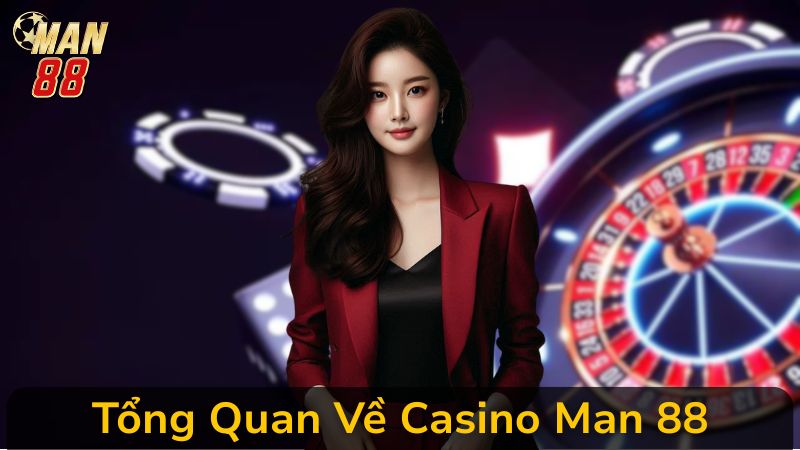 Các Chương Trình Ưu Đãi Và Hoàn Trả Siêu Hấp Dẫn Tại Casino Man 88